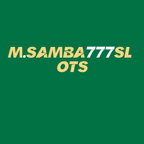 Logo da M.SAMBA777SLOTS